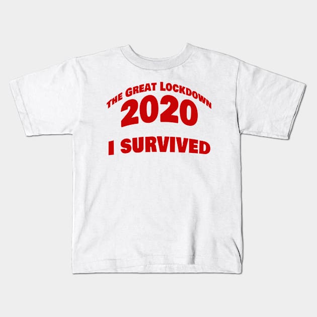 I survived the great lockdown Kids T-Shirt by MasterChefFR